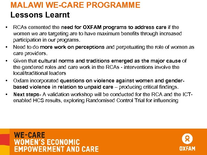 MALAWI WE-CARE PROGRAMME Lessons Learnt • • • RCAs cemented the need for OXFAM