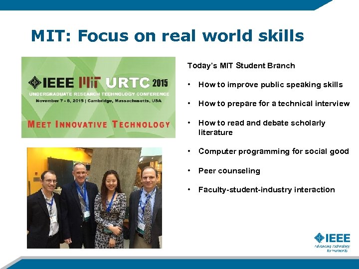 MIT: Focus on real world skills Today’s MIT Student Branch • How to improve