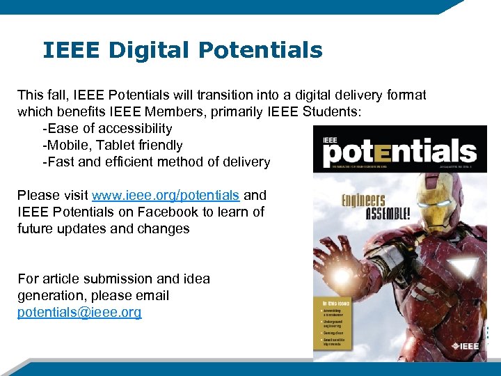 IEEE Digital Potentials This fall, IEEE Potentials will transition into a digital delivery format