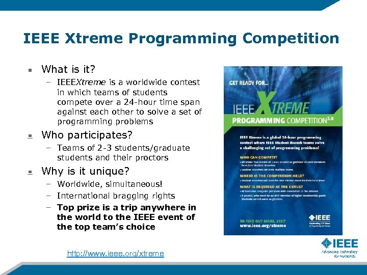 IEEE Xtreme Programming Competition What is it? – IEEEXtreme is a worldwide contest in