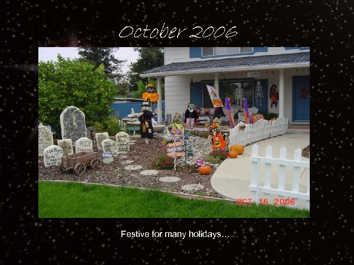 October 2006 Festive for many holidays… 
