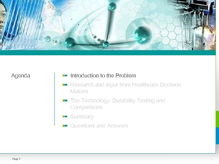 Agenda Introduction to the Problem Research and Input from Healthcare Decision Makers The Technology: