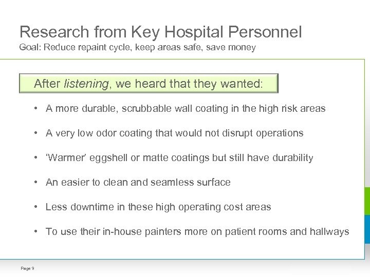 Research from Key Hospital Personnel Goal: Reduce repaint cycle, keep areas safe, save money