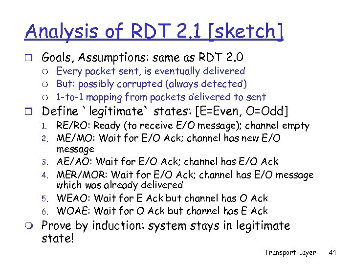 Analysis of RDT 2. 1 [sketch] r Goals, Assumptions: same as RDT 2. 0