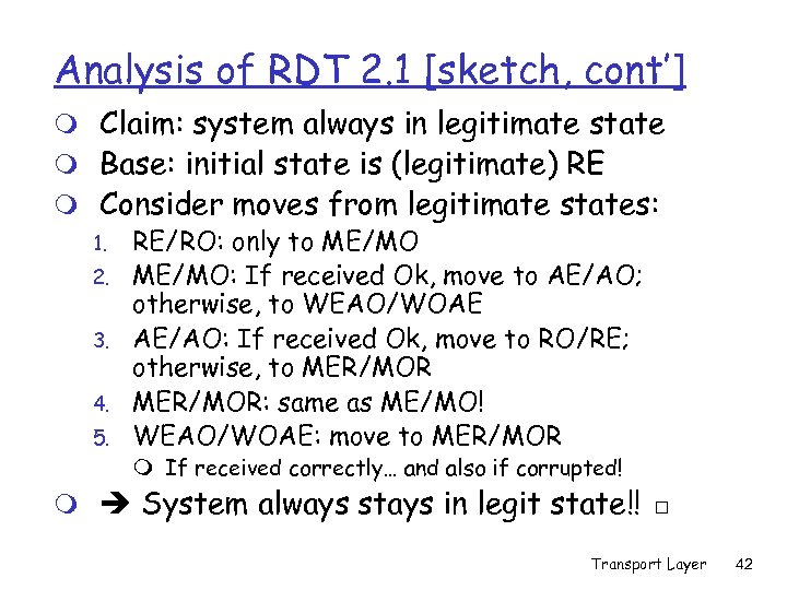 Analysis of RDT 2. 1 [sketch, cont’] m Claim: system always in legitimate state