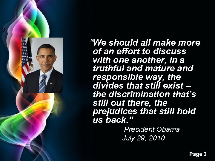 3 “We should all make more of an effort to discuss with one another,