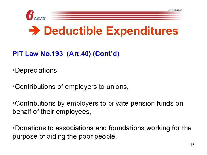 Deductible Expenditures PIT Law No. 193 (Art. 40) (Cont’d) • Depreciations, • Contributions