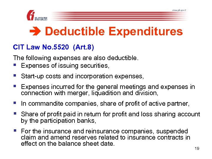  Deductible Expenditures CIT Law No. 5520 (Art. 8) The following expenses are also