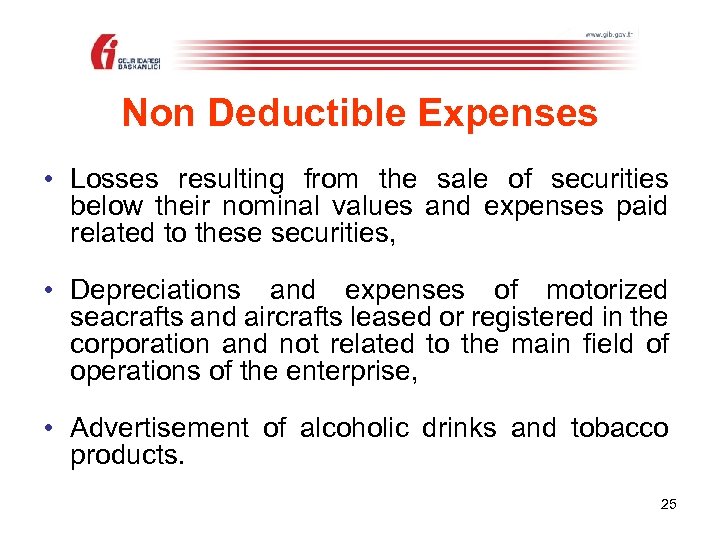 Non Deductible Expenses • Losses resulting from the sale of securities below their nominal