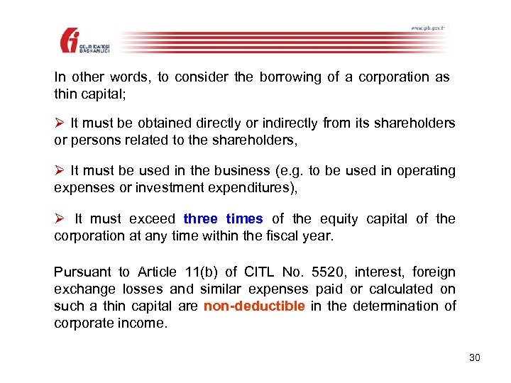 In other words, to consider the borrowing of a corporation as thin capital; Ø