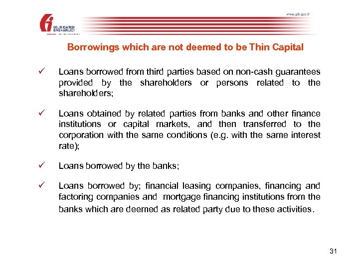 Borrowings which are not deemed to be Thin Capital ü Loans borrowed from third