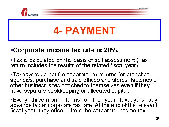 4 - PAYMENT §Corporate income tax rate is 20%, §Tax is calculated on the