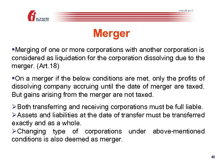 Merger §Merging of one or more corporations with another corporation is considered as liquidation