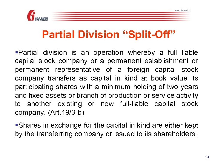 Partial Division “Split-Off” §Partial division is an operation whereby a full liable capital stock