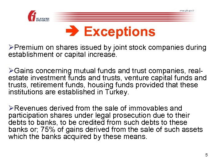  Exceptions ØPremium on shares issued by joint stock companies during establishment or capital