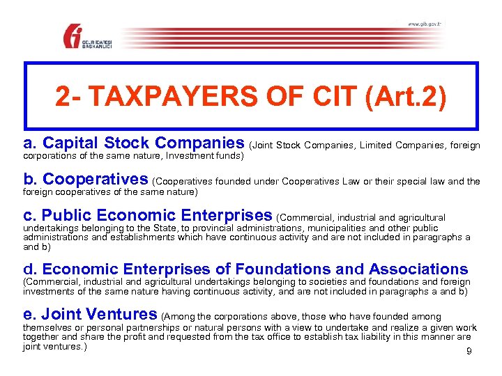 2 - TAXPAYERS OF CIT (Art. 2) a. Capital Stock Companies (Joint Stock Companies,