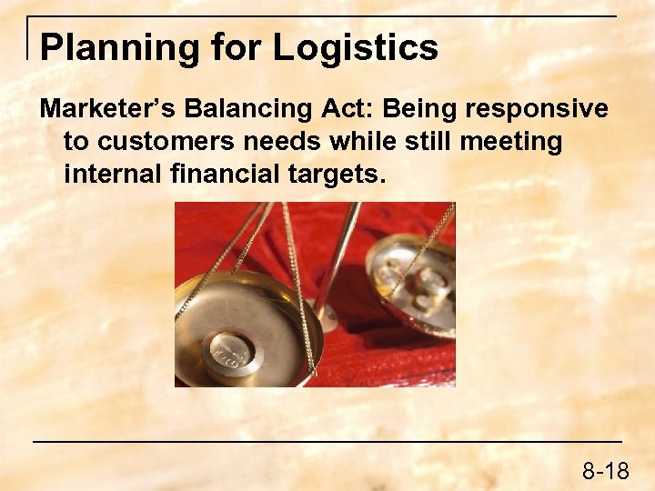 Planning for Logistics Marketer’s Balancing Act: Being responsive to customers needs while still meeting