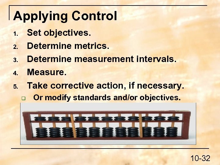 Applying Control Set objectives. Determine metrics. Determine measurement intervals. Measure. Take corrective action, if