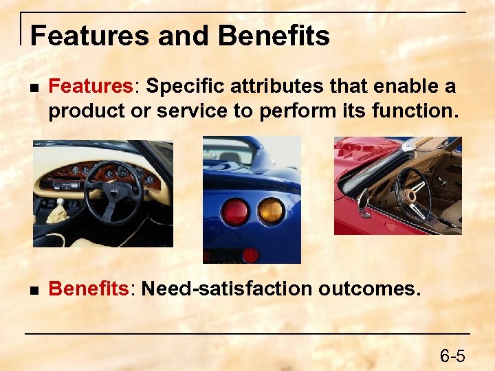 Features and Benefits n Features: Specific attributes that enable a product or service to