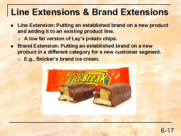 Line Extensions & Brand Extensions n n Line Extension: Putting an established brand on