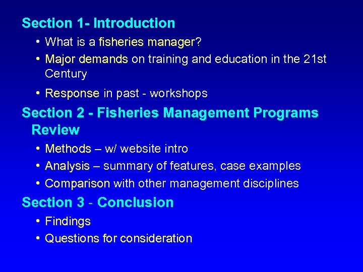 Section 1 - Introduction • What is a fisheries manager? fisheries manager • Major