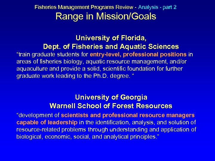 Fisheries Management Programs Review - Analysis - part 2 Range in Mission/Goals University of