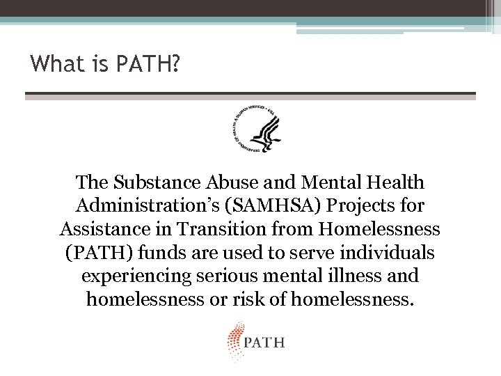 What is PATH? The Substance Abuse and Mental Health Administration’s (SAMHSA) Projects for Assistance