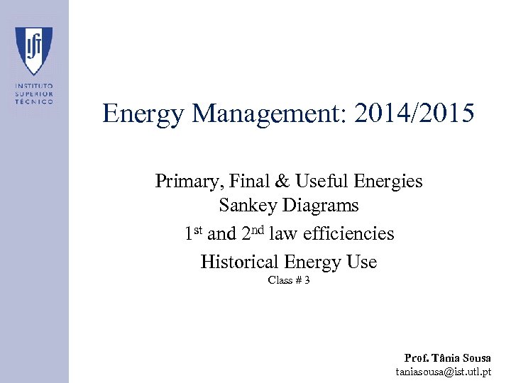 Energy Management: 2014/2015 Primary, Final & Useful Energies Sankey Diagrams 1 st and 2