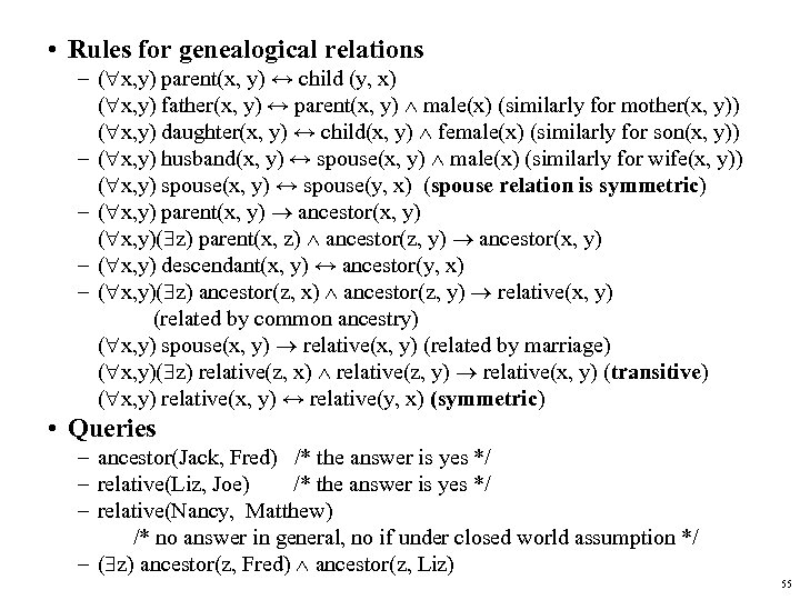  • Rules for genealogical relations – ( x, y) parent(x, y) ↔ child