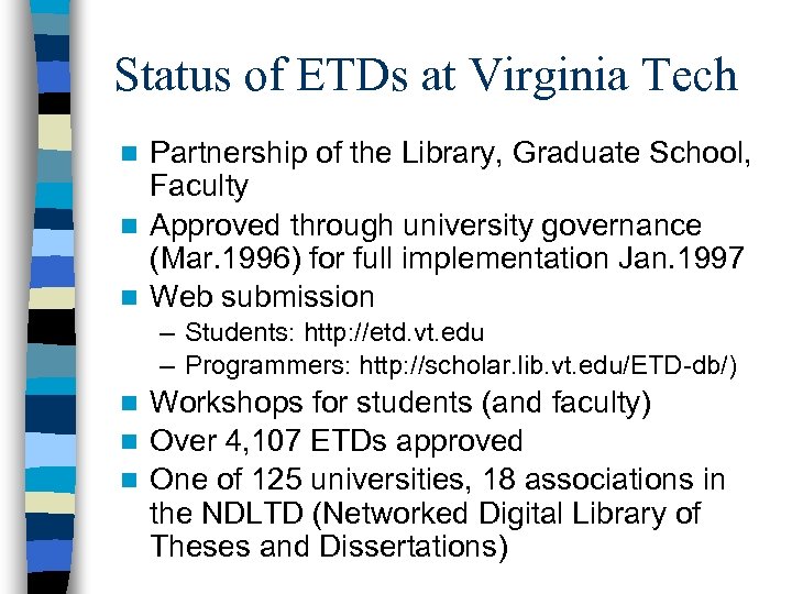 Status of ETDs at Virginia Tech Partnership of the Library, Graduate School, Faculty n