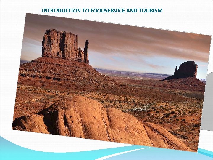INTRODUCTION TO FOODSERVICE AND TOURISM 