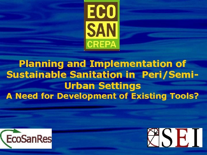 Planning and Implementation of Sustainable Sanitation in Peri/Semi. Urban Settings A Need for Development