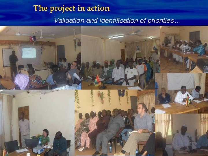 The project in action Validation and identification of priorities… 