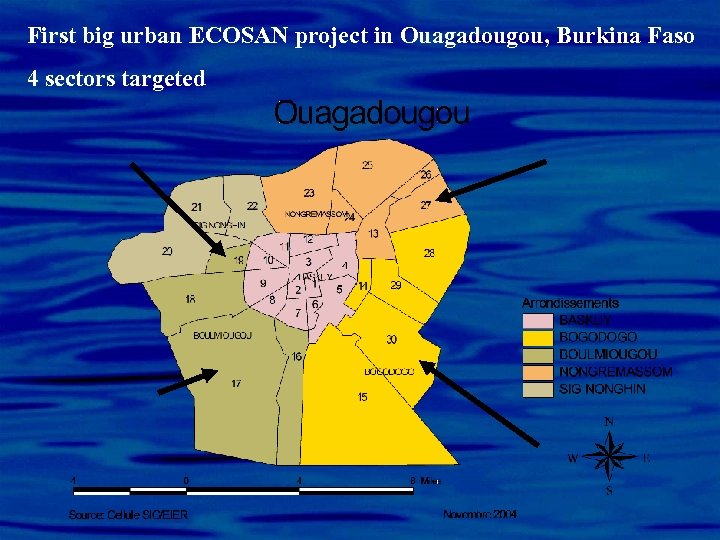 First big urban ECOSAN project in Ouagadougou, Burkina Faso 4 sectors targeted 