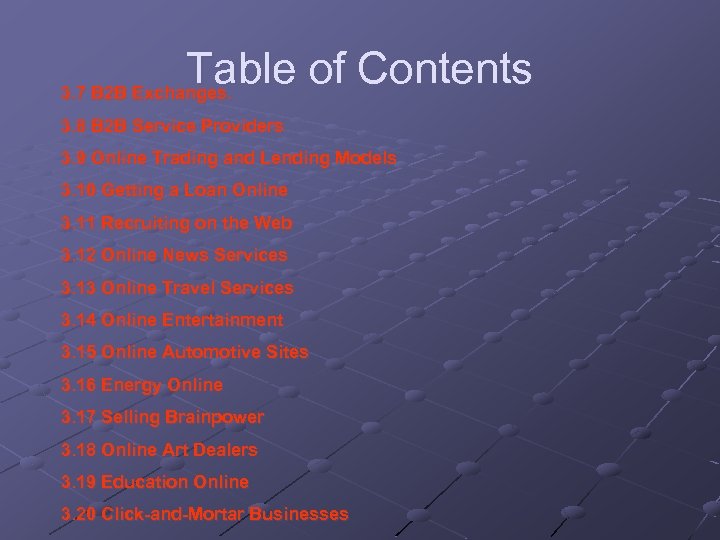 Table of Contents 3. 7 B 2 B Exchanges. 3. 8 B 2 B