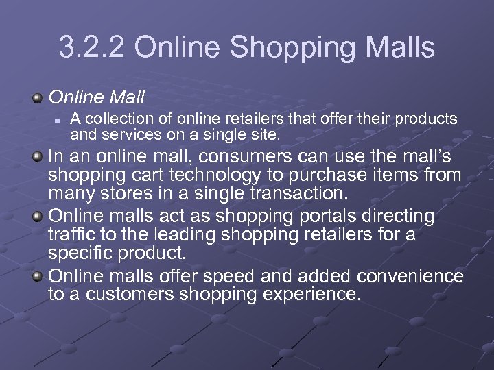 3. 2. 2 Online Shopping Malls Online Mall n A collection of online retailers