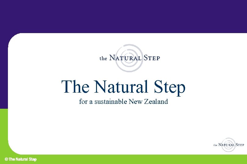 The Natural Step for a sustainable New Zealand 