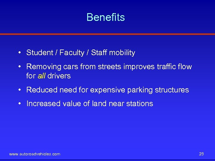 Benefits • Student / Faculty / Staff mobility • Removing cars from streets improves