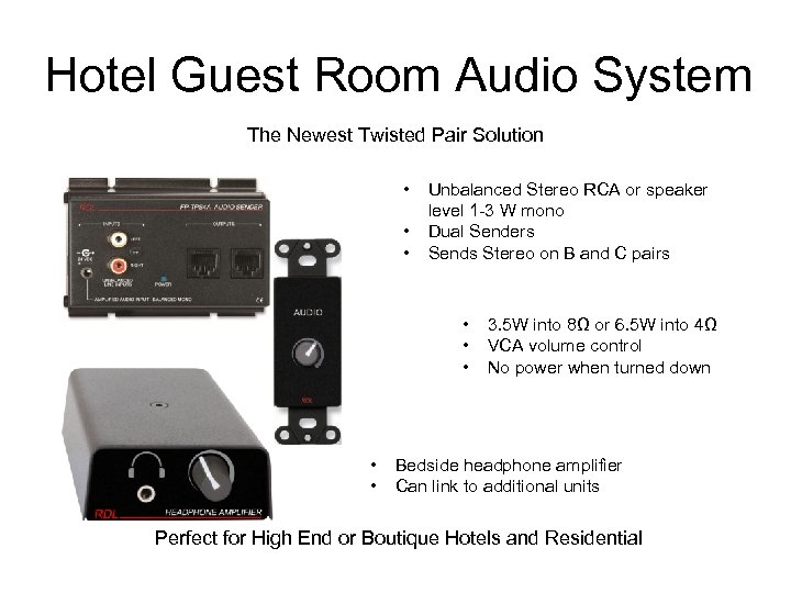 Hotel Guest Room Audio System The Newest Twisted Pair Solution • • • Unbalanced
