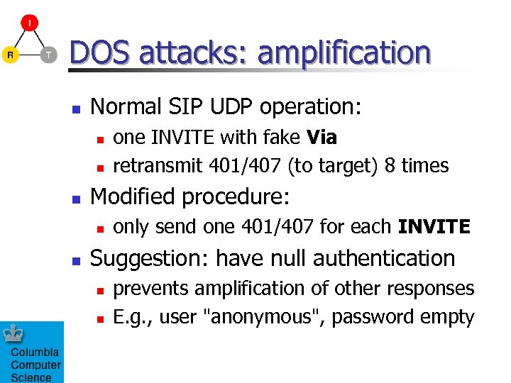 DOS attacks: amplification n Normal SIP UDP operation: n n n Modified procedure: n
