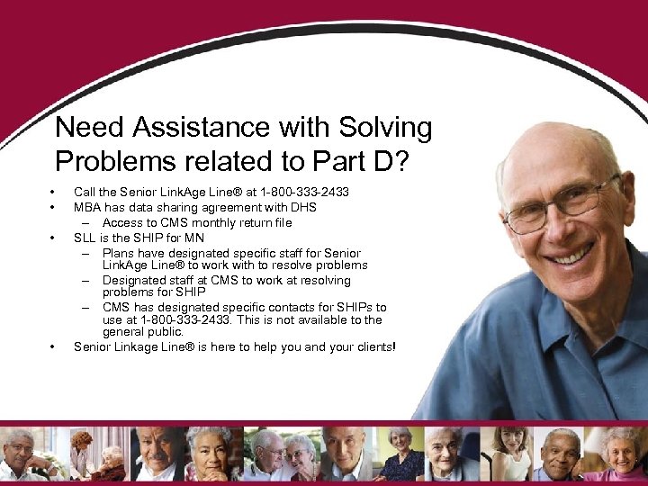 Need Assistance with Solving Problems related to Part D? • • Call the Senior