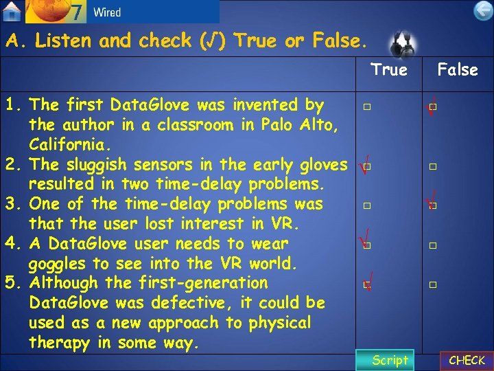 A. Listen and check (√) True or False. True 1. The first Data. Glove