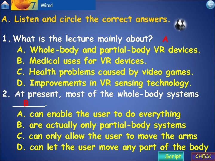 A. Listen and circle the correct answers. 1. What is the lecture mainly about?