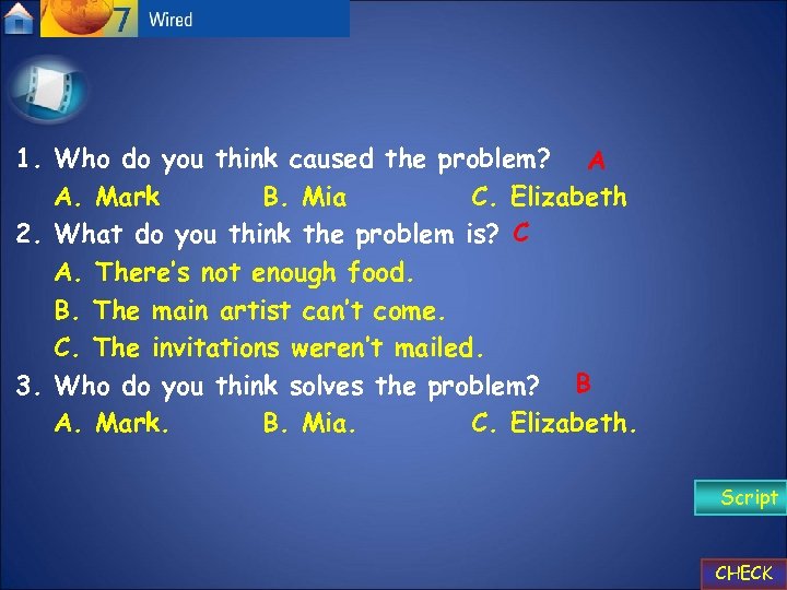 1. Who do you think caused the problem? A A. Mark B. Mia C.