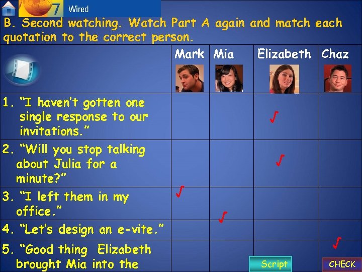 B. Second watching. Watch Part A again and match each quotation to the correct