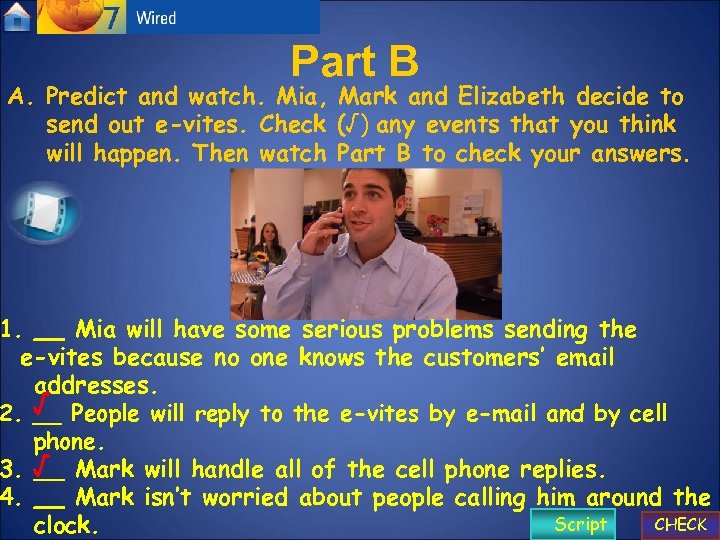 Part B A. Predict and watch. Mia, Mark and Elizabeth decide to send out