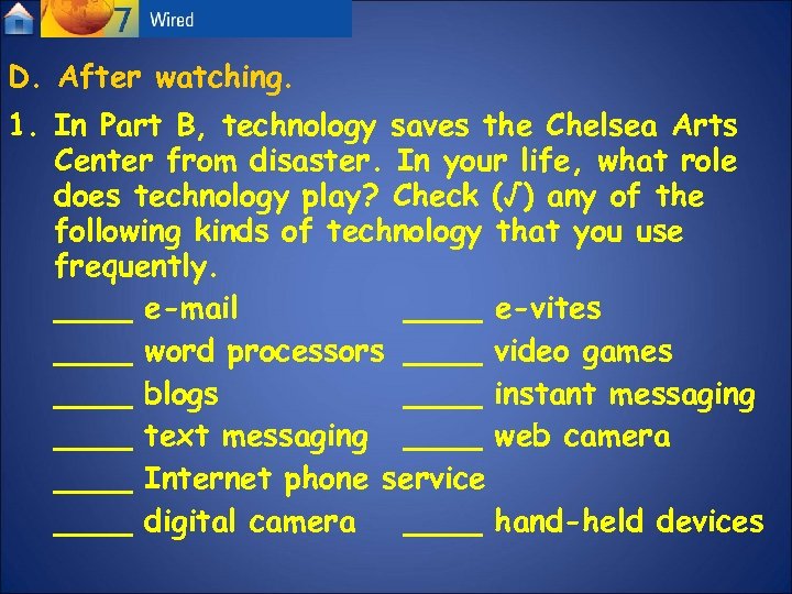 D. After watching. 1. In Part B, technology saves the Chelsea Arts Center from