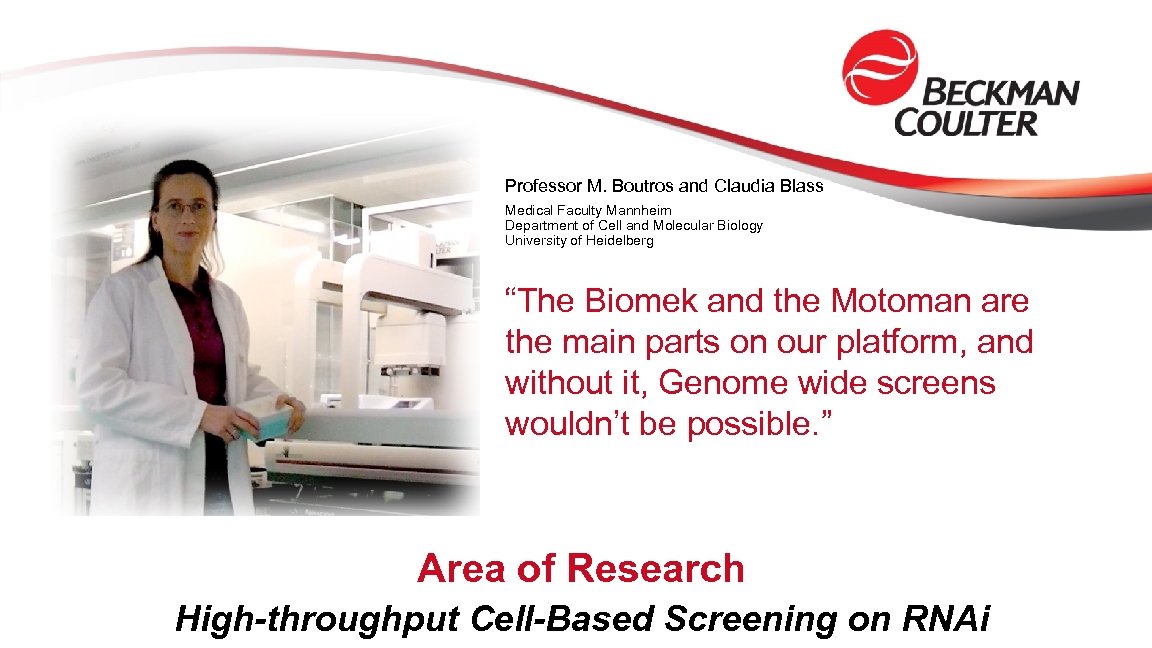 Professor M. Boutros and Claudia Blass Medical Faculty Mannheim Department of Cell and Molecular