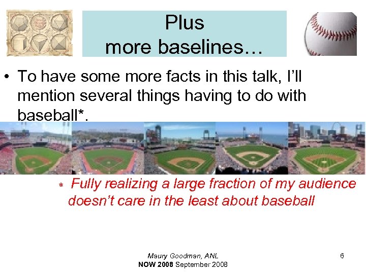 Plus more baselines… • To have some more facts in this talk, I’ll mention