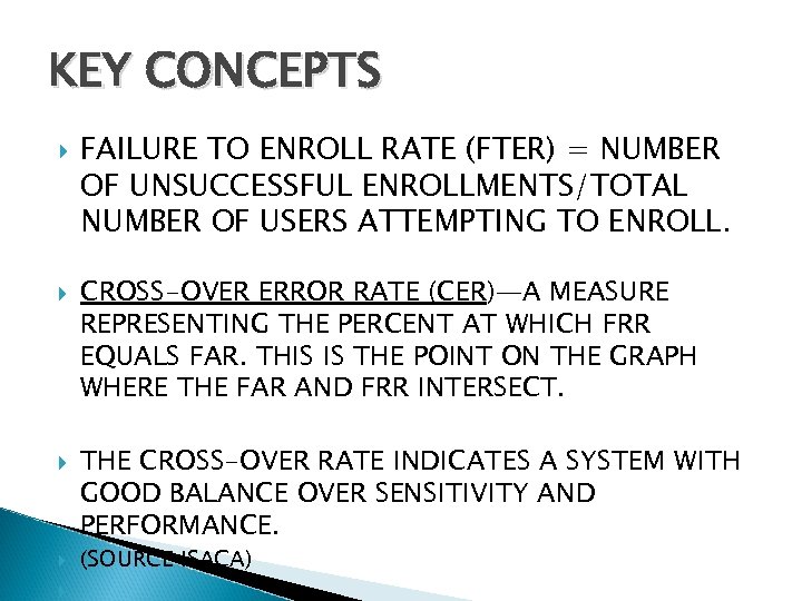 KEY CONCEPTS FAILURE TO ENROLL RATE (FTER) = NUMBER OF UNSUCCESSFUL ENROLLMENTS/TOTAL NUMBER OF